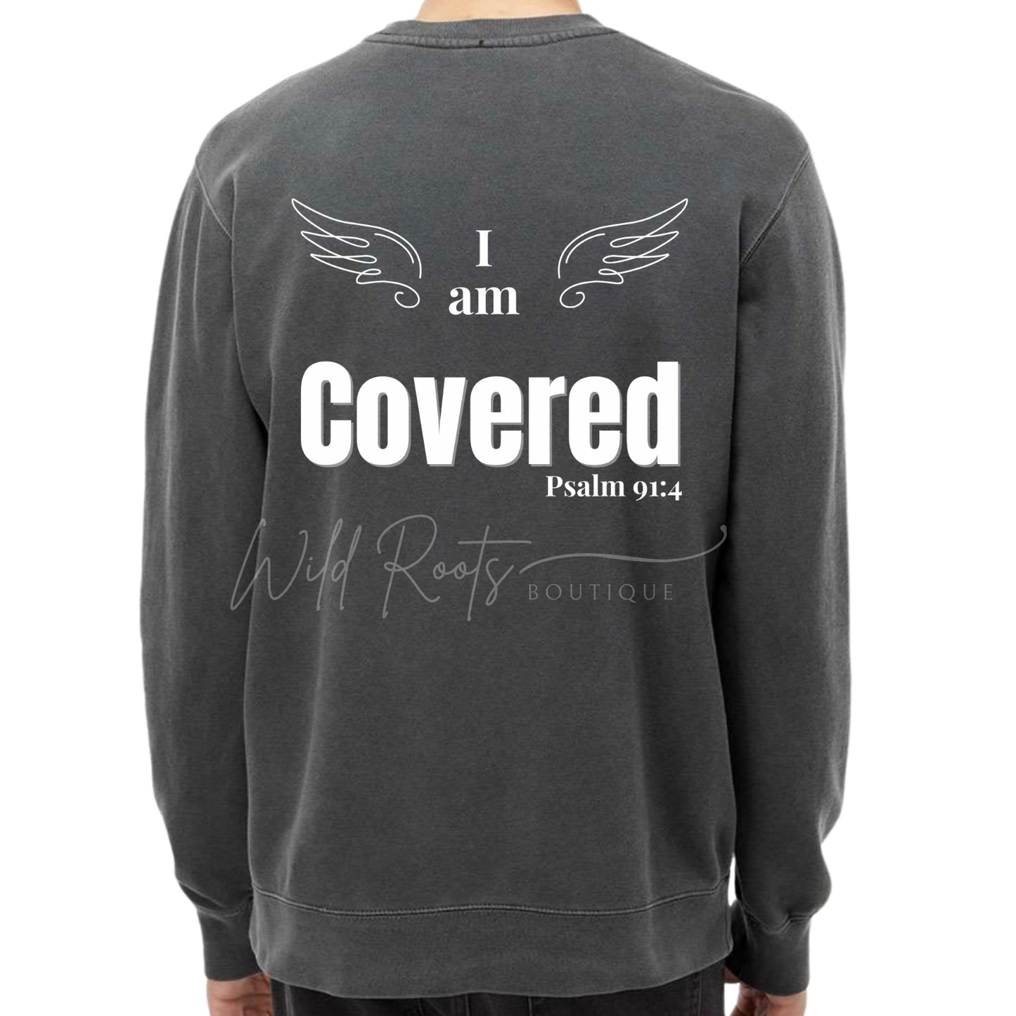 I Am Covered Crewneck – Psalm 91:4