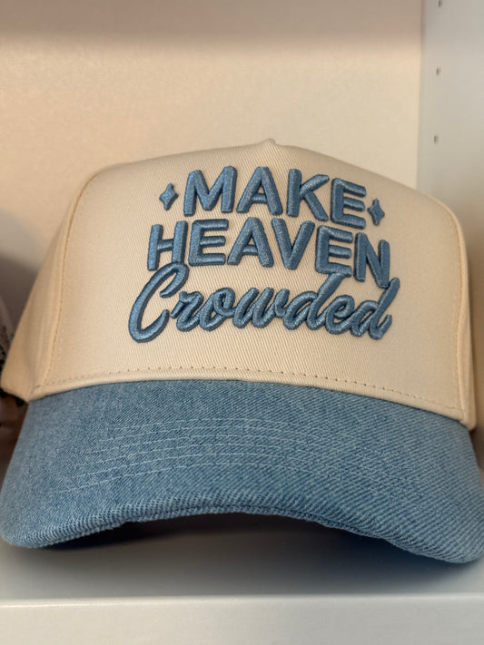 Make Heaven Crowded Hat