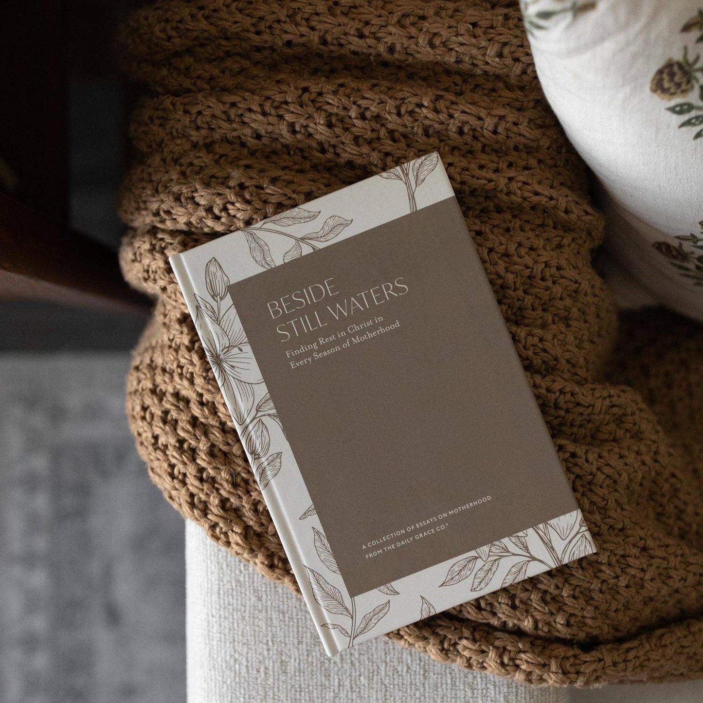 Beside Still Waters: Finding Rest in Every Season of Motherhood